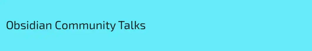 Obsidian Community Talks